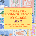 Mahjong 1.0: Beginner Basics (July 20)