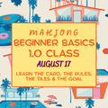 Mahjong 1.0: Beginner Basics (Aug 17)