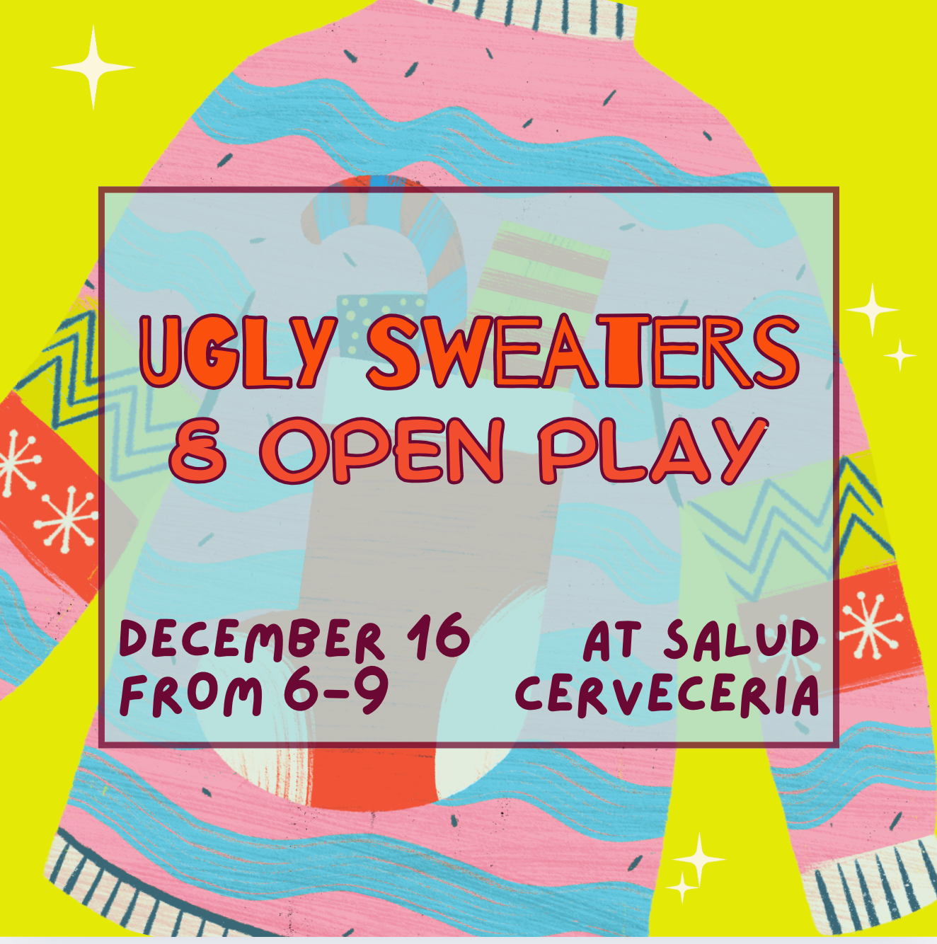 Ugly Sweaters & Open Play (Dec. 16)